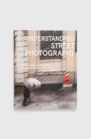 foto книга potter/ten speed/harmony/rodalenowa understanding street photography, peterson